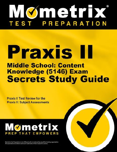 PRAXIS II Middle School: Content Knowledge (5146) Exam Secrets Study Guide