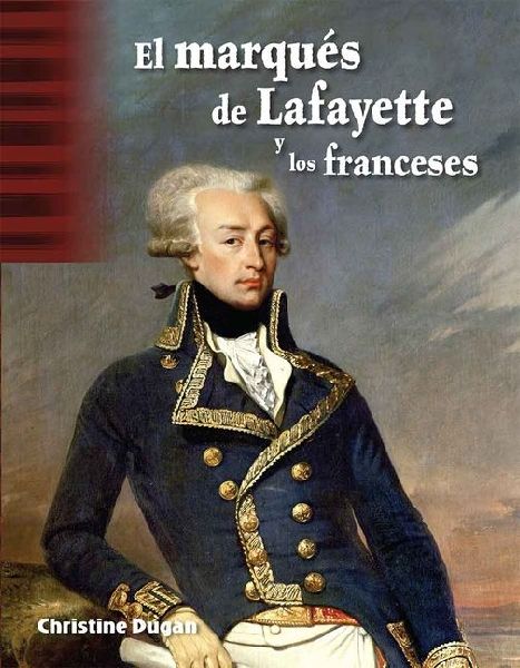 El Marqués de Lafayette Y Los Franceses