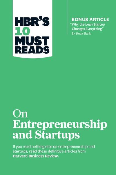 HBR's 10 Must Reads on Entrepreneurship and Startups (fea...