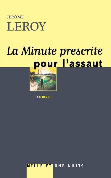 La Minute prescrite pour l'assaut