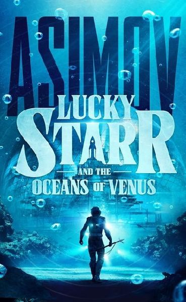 Lucky Starr and the Oceans of Venus