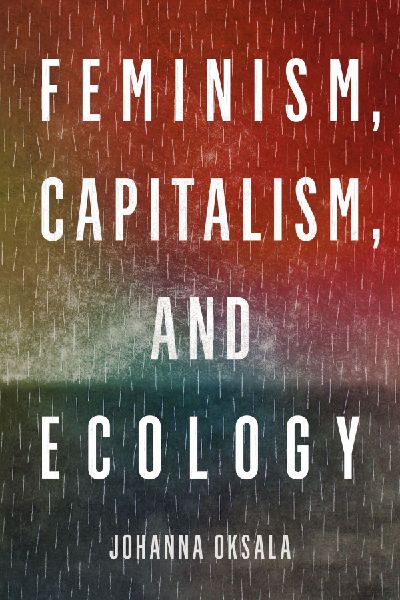 Feminism, Capitalism, and Ecology