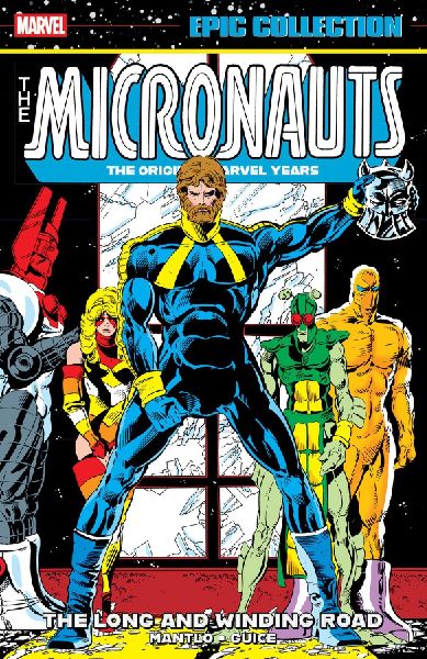 Micronauts Epic Collection: The Original Marvel Years - The Lo...