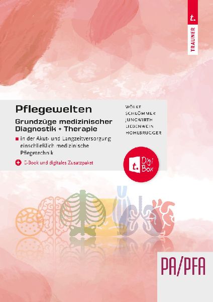 Pflegewelten - Grundzüge medizinischer Diagnostik und Therapi...