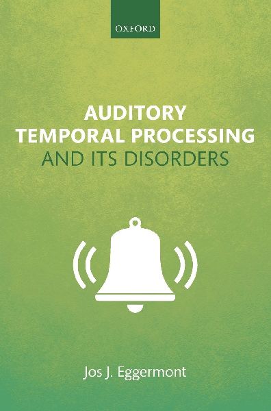 Auditory Temporal Processing and its Disorders