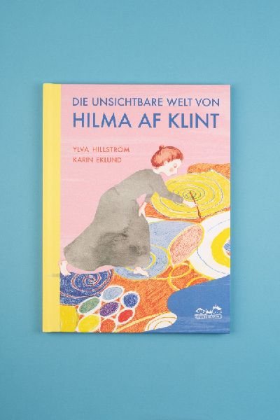 Die unsichtbare Welt von Hilma af Klint