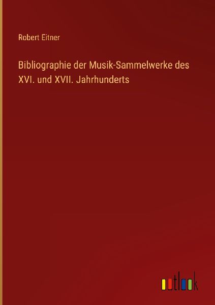 Bibliographie der Musik-Sammelwerke des XVI. und XVII. Jahrhun...