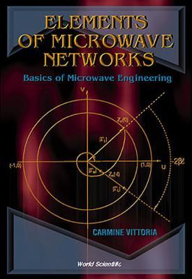 Elements of Microwave Networks, Basics of Microwave Engineering