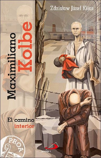 Maximiliano Kolbe : el camino interior