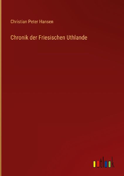 Chronik der Friesischen Uthlande