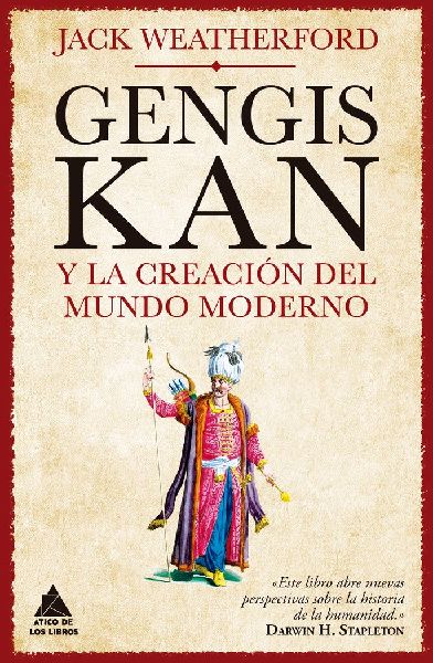 Genghis Khan Y La Creacion del Mundo Moderno