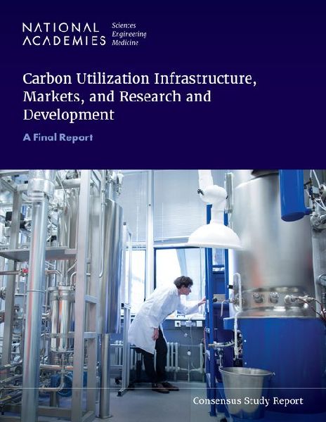 Carbon Utilization Infrastructure, Markets, and Research and D...