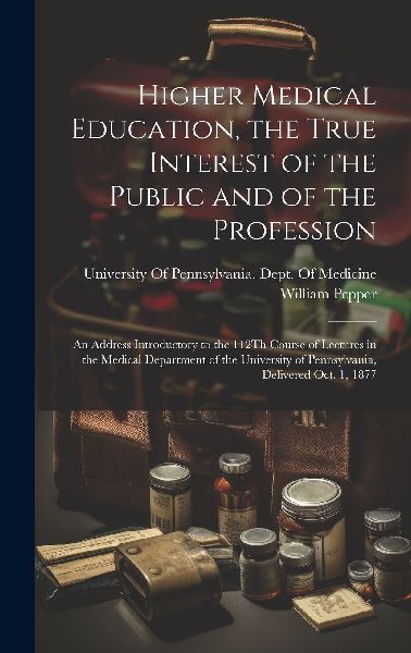 Higher Medical Education, the True Interest of the Public and ...