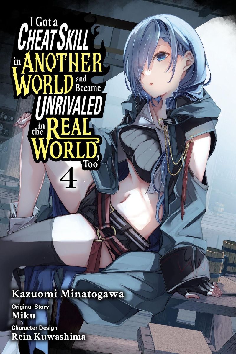 I Got a Cheat Skill in Another World and Became Unrivaled in t...