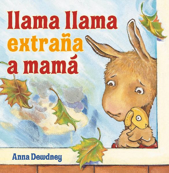 Llama Llama Extraña a Mamá (Llama Llama Misses Mama Spanish ...