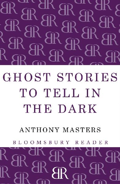 Ghost Stories to Tell in the Dark