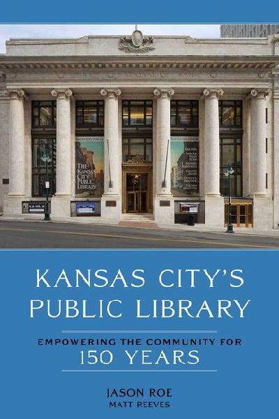 Kansas City's Public Library: Empowering the Community fo...
