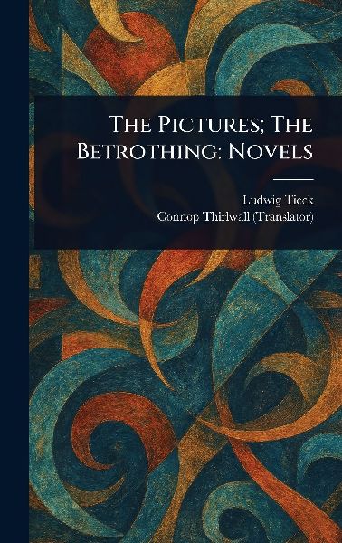 The Pictures; The Betrothing