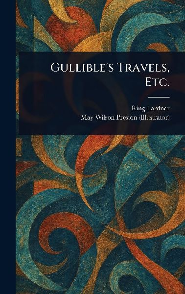 Gullible's Travels, Etc.