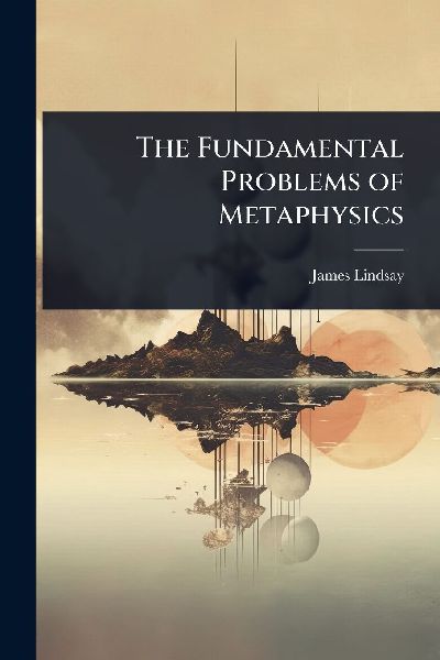 The Fundamental Problems of Metaphysics