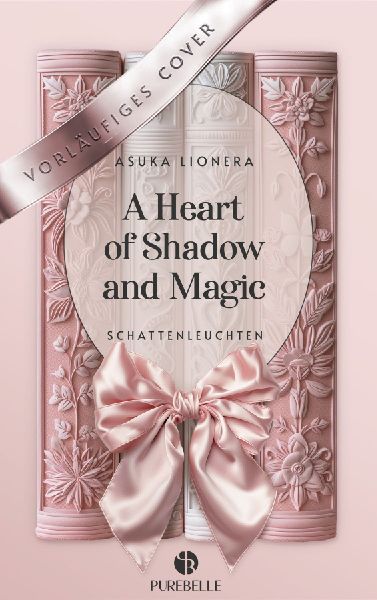 A Heart of Shadow and Magic: Schattenleuchten | Mit wundersch�...