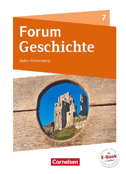 Forum Geschichte 7. Schuljahr - Gymnasium Baden-Württemberg -...
