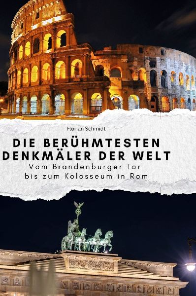 Die berühmtesten Denkmäler der Welt