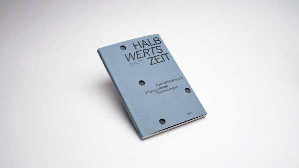 HALBwertsZeit - Zum Umgang mit 'abgelaufenen' Sammlungen