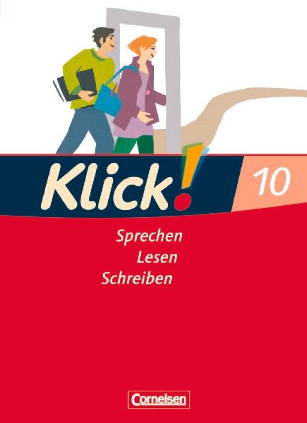 Klick! Deutsch - 10. Schuljahr - Ausgabe 2007 - Sprechen, Lese...
