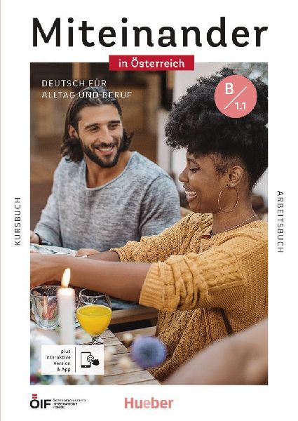 Miteinander in Österreich - Deutsch für Alltag und Beruf B1....