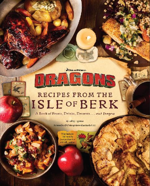 DreamWorks Dragons: Recipes from the Isle of Berk [Official Co...