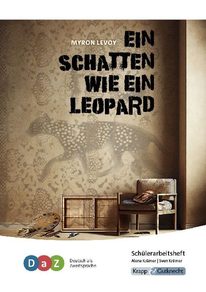 Ein Schatten wie ein Leopard - Schülerarbeitsheft für Deutsc...