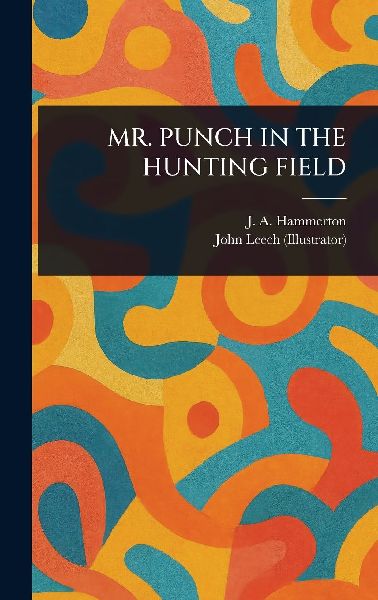 MR. PUNCH IN THE HUNTING FIELD