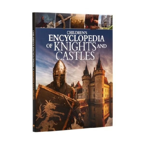 Children's Encyclopedia of Knights and Castles