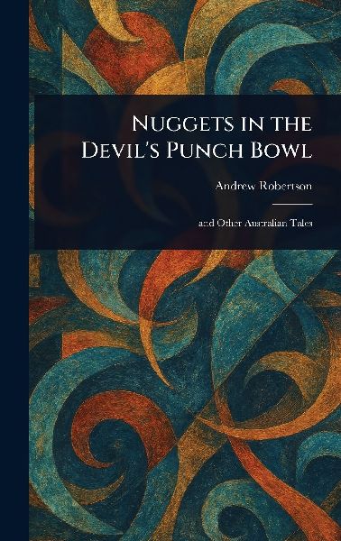Nuggets in the Devil's Punch Bowl