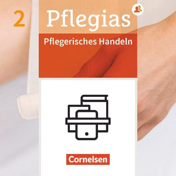 Pflegias - Generalistische Pflegeausbildung: Band 2 - Pflegeri...