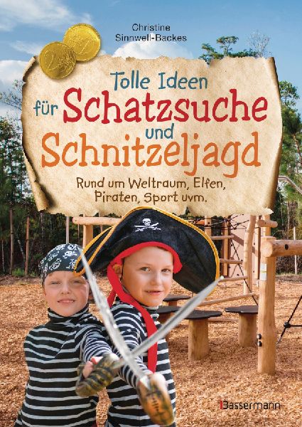 Tolle Ideen für Schatzsuche und Schnitzeljagd rund um Weltrau...