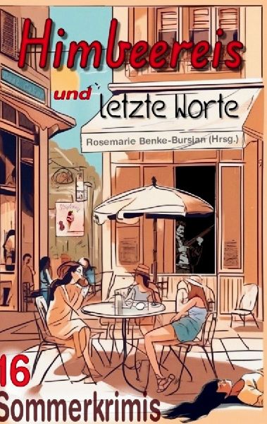 Himbeereis und letzte Worte