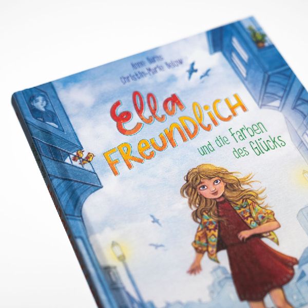 Ella Freundlich und die Farben des Glücks