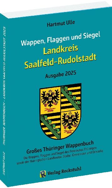 Wappen, Flaggen und Siegel SAALFELD-RUDOLSTADT - Ein Lexikon -...
