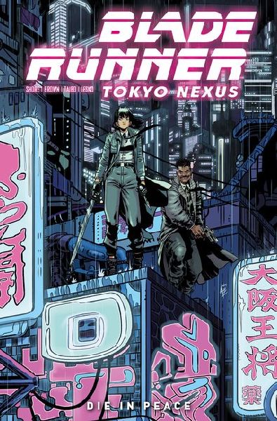 Blade Runner: Tokyo Nexus: Die In Peace