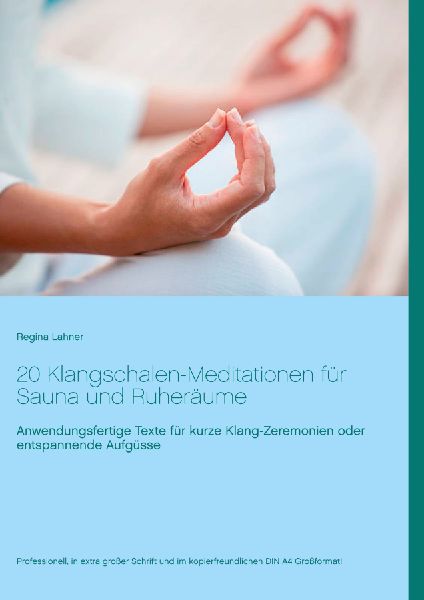 20 Klangschalen-Meditationen für Sauna und Ruheräume