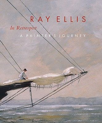 Ray Ellis in Retrospect: A Painter's Journey