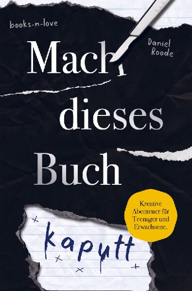 Mach dieses Buch kaputt. Kreative Aufgaben für Teenager und E...