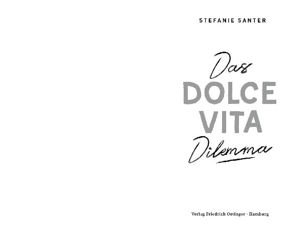 Das Dolce Vita Dilemma