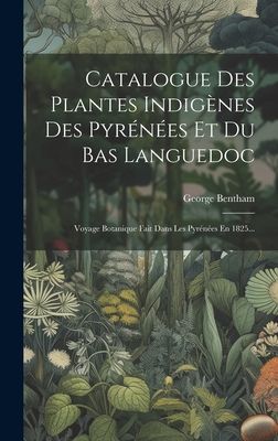 Catalogue Des Plantes Indigènes Des Pyrénées Et Du Bas Lang...