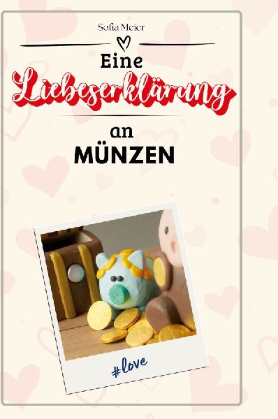 Eine Liebeserklärung an Münzen