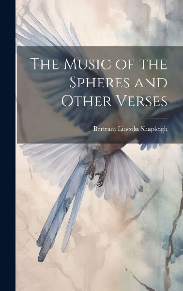 The Music of the Spheres and Other Verses