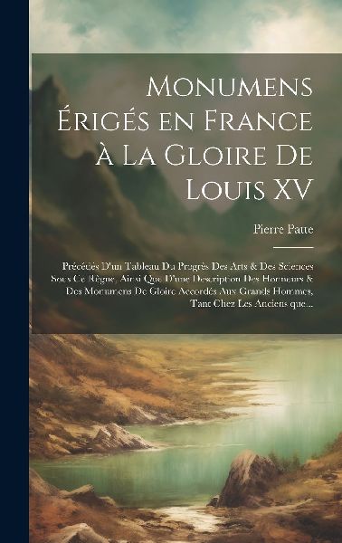 Monumens érigés en France à la g...