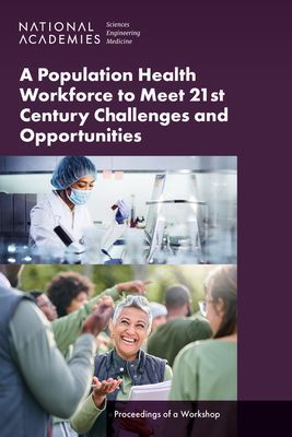 A Population Health Workforce to Meet 21st Century Challenges ...